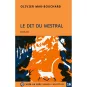 Livres en gros caractères - Le dit du Mistral - Mieux Voir