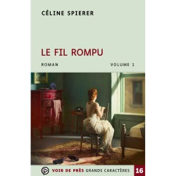 Livres en gros caractères - Le fil rompu - 2 volumes- Mieux Voir