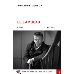 Livres en gros caractères - Le lambeau - 2 volumes - Mieux Voir
