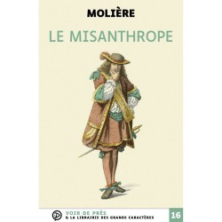 Livres en gros caractères - Le misanthrope - Mieux Voir