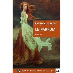 Livres en gros caractères - Le parfum - Mieux Voir