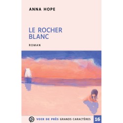 Livres en gros caractères - Le rocher blanc - Mieux Voir