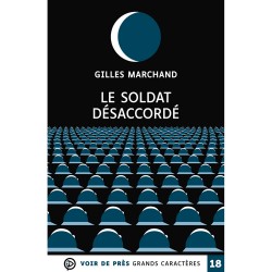Livres en gros caractères - Le soldat désaccordé - Mieux Voir