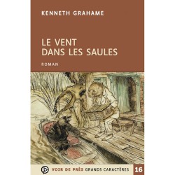 Livres en gros caractères - Le vent dans les saules - Mieux Voir