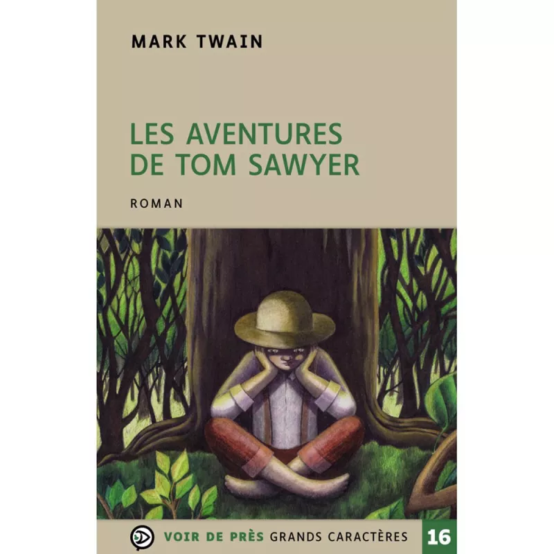 Livres en gros caractères - Les aventures de Tom Sawyer - Mieux Voir