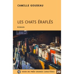 Livres en gros caractères - Les chats éraflés  - Mieux Voir