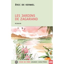 Livres en gros caractères - Les jardins de Zagarand  - Mieux Voir