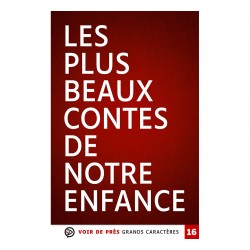 Livres en gros caractères - Les plus beaux contes - Mieux Voir