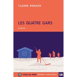 Livres en gros caractères - Les quatre gars - Mieux Voir