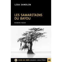 Livres en gros caractères - Les samaritains du Bayou - Mieux Voir
