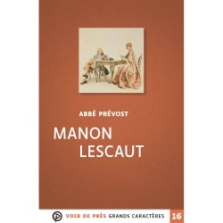 Livres en gros caractères - Manon Lescaut - Mieux Voir