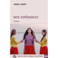 Livres en gros caractères - Nos espérances - Mieux Voir