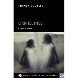 Livres en gros caractères - Orphelines - Mieux Voir