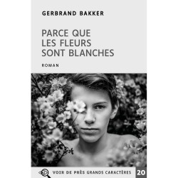 Livres en gros caractères - Parce que les fleurs - Mieux Voir
