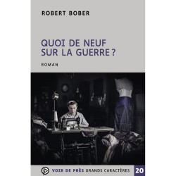 Livres en gros caractères - Quoi de neuf sur la guerre?- Mieux Voir