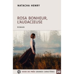 Livres en gros caractères - Rosa bonheur, l'audacieuse - Mieux Voir