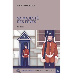 Livres en gros caractères - Sa majesté des fèves - Mieux Voir
