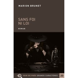Livres en gros caractères - Sans foi ni loi - Mieux Voir