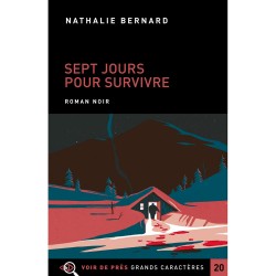 Livres en gros caractères - Sept jours pour survivre - Mieux Voir
