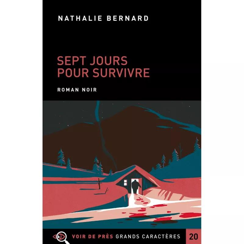 Livres en gros caractères - Sept jours pour survivre - Mieux Voir