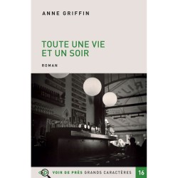 Livres en gros caractères - Toute une vie et un soir - Mieux Voir