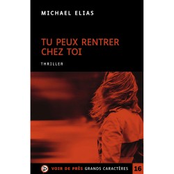 Livres en gros caractères - Tu peux rentrer chez toi - Mieux Voir
