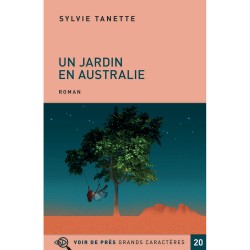 Livres en gros caractères - Un jardin en Australie - Mieux Voir