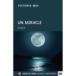 Livres en gros caractères - Un miracle - Mieux Voir
