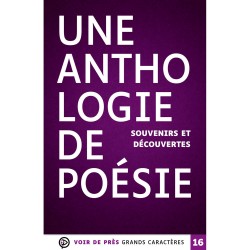 Livres en gros caractères - Une anthologie de poésie  - Mieux Voir