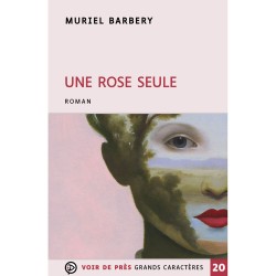 Livres en gros caractères - Une rose seule - Mieux Voir