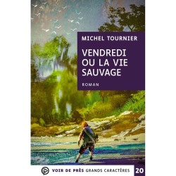 Livres en gros caractères - Vendredi ou la vie sauvage - Mieux Voir