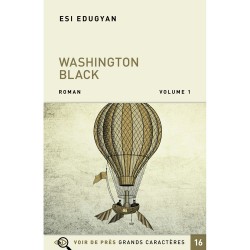 Livres en gros caractères - Washington Black - 2 volumes - Mieux Voir
