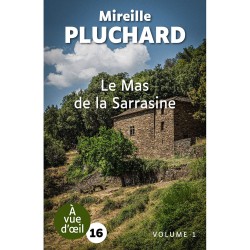 Livres en gros caractères - Le Mas de la Sarrasine (2 volumes) - Mieux Voir