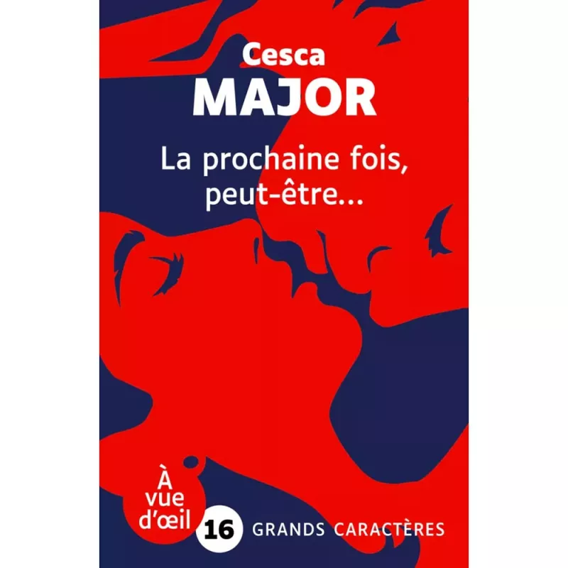 Livre gros caractères - La prochaine fois, peut-être…  - Mieux Voir