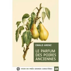 Livre gros caractères - Le Parfum des poires anciennes - Mieux Voir