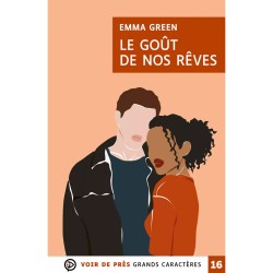 Livre gros caractères - Le Goût de nos rêves - Mieux Voir