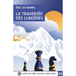 Livre gros caractères - La Traversée des lumières - Mieux Voir