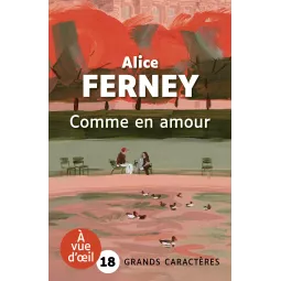 Comme en amour - Alice Ferney