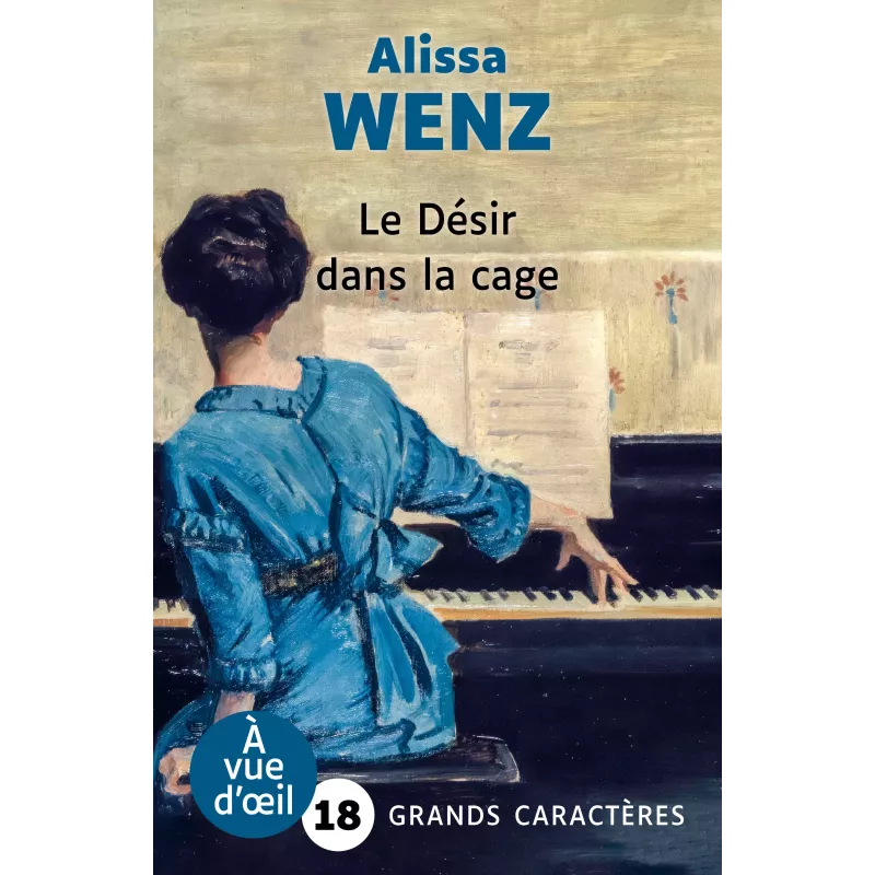 Le Désir dans la cage - Alissa Wenz
