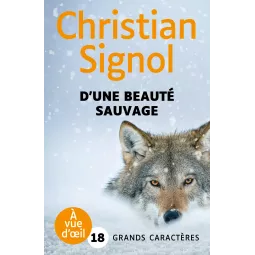 D’une beauté sauvage - Christian Signol