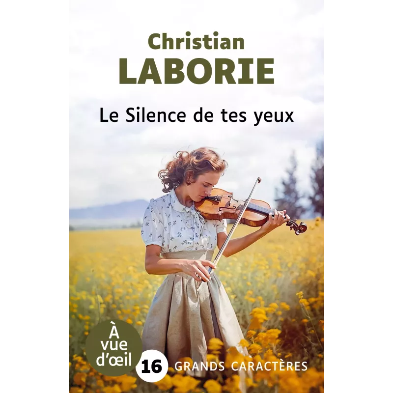 Le Silence de tes yeux - Christian Laborie