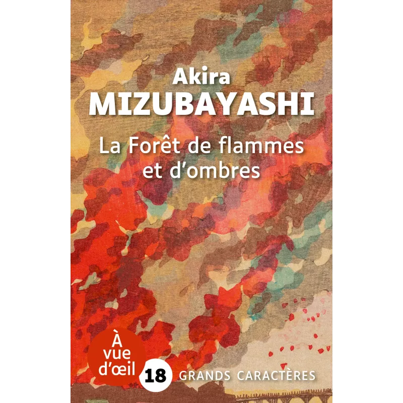 La Forêt de flammes et d’ombres - Akira Mizubayashi