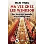 Ma vie chez les Windsor - Marc Roche