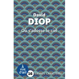 Où s’adosse le ciel - David Diop
