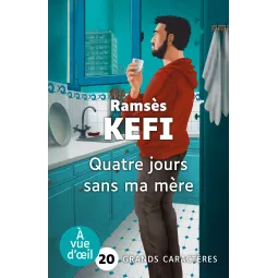 Quatre jours sans ma mère - Ramsès Kefi