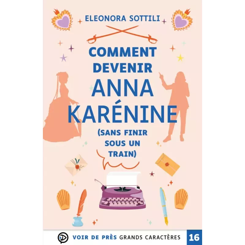 Comment devenir Anna Karénine (sans finir sous un train)