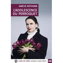 L'Adolescence du perroquet – Nothomb en grands caractères