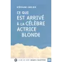 Ce qui est arrivé à la célèbre actrice blonde – S. Carlier
