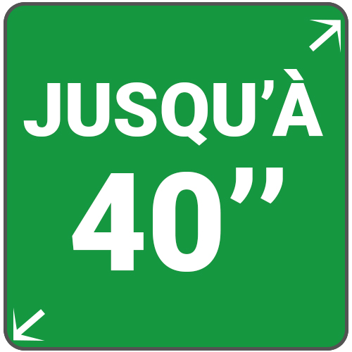 écran jusqu'a 40 pouces